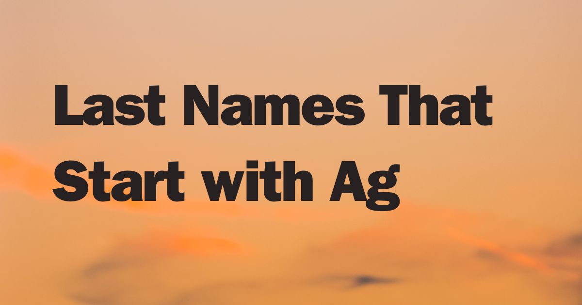 last names that start with ag