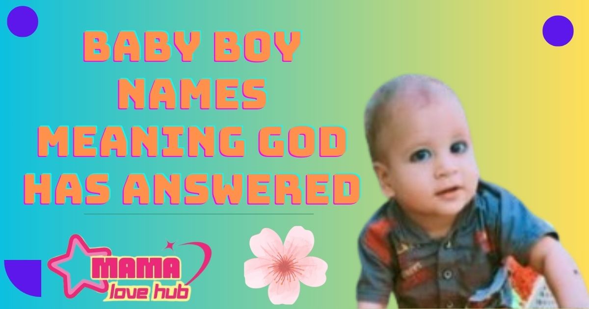 baby boy names meaning god has answered