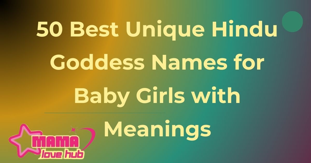 Unique Hindu Goddess Names for Baby Girls