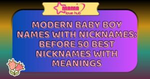 Modern Baby Boy Names with Nicknames